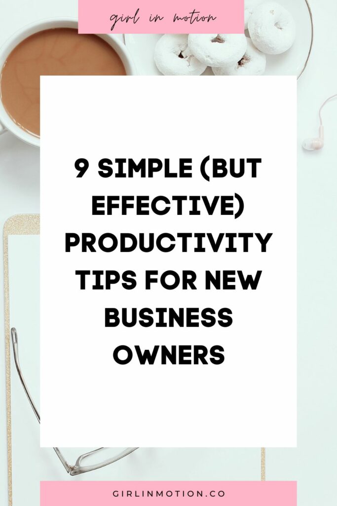 Productivity tips for new business owners