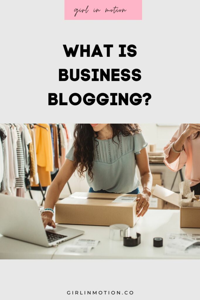 What is business blogging?